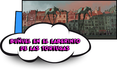 BUÑUEL EN EL LABERINTO DE LAS TORTUGAS