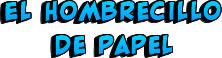 EL HOMBRECILLO DE PAPEL